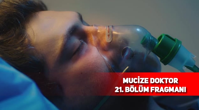 Mucize Doktor 21. Bölüm fragmanı yayınlandı, Ferman'a ne olacak?