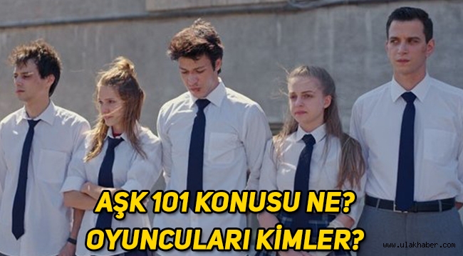 Aşk 101 dizisi izle! Netflix Aşk 101 konusu ne, oyuncu kadrosunda kimler oynuyor?