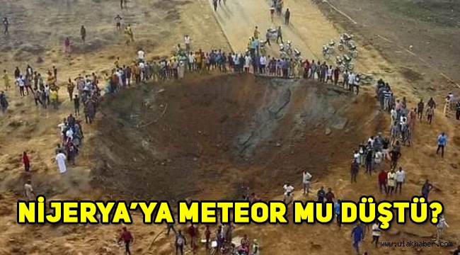 Nijerya'ya meteor düştüğü iddia edildi