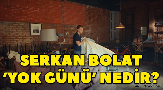 Sen Çal Kapımı Serkan Bolat 19 Ağustos yok günü nedir, o tarihte neden ulaşılamıyor?