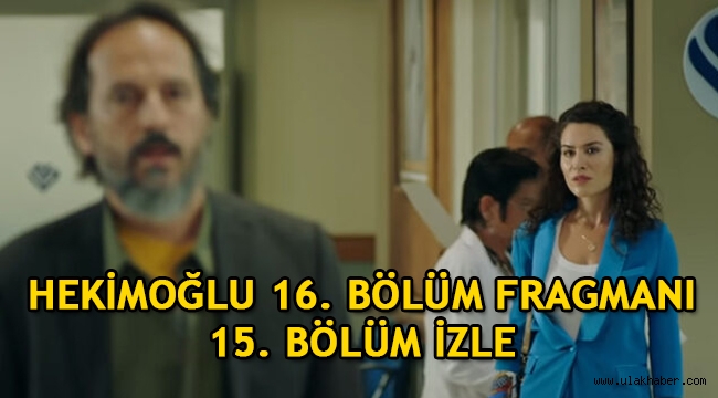 Hekimoğlu 15. son bölüm tek parça izle