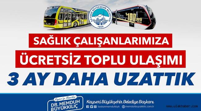 Sağlık çalışanlarına ücretsiz toplu ulaşım 3 ay uzatıldı