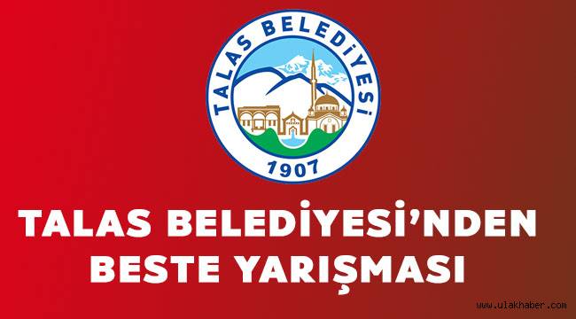 Talas Belediyesi'nden beste yarışması