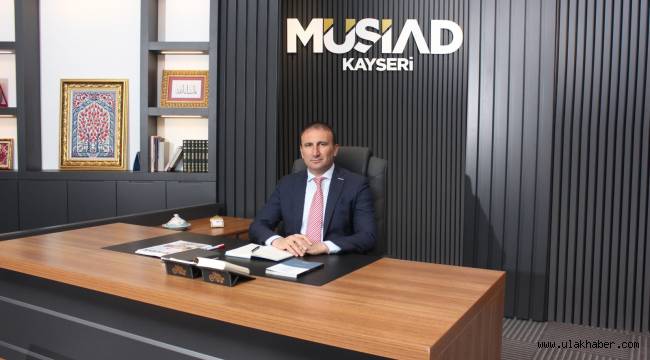 MÜSİAD Kayseri 'den Ekonomi Reform Paketi açıklaması