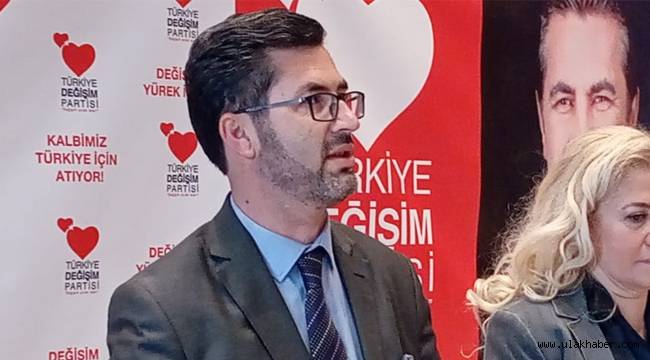 Türkiye Değişim Partisi Kayseri'de teşkilatlanmaya başladı