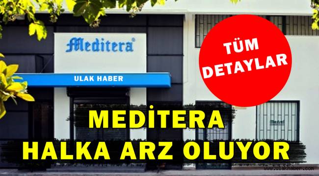 Meditera (MEDTR) halka arz ne zaman, eşit mi oransalı mı?