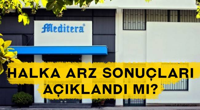 Meditera (MEDTR) kaç lot verdi? MEDTR halka arz sonuçları, borsada ne zaman işlem görecek?