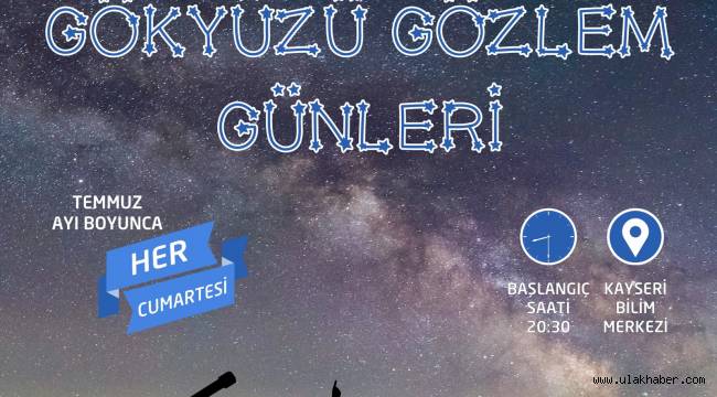 Kayseri Bilim Merkezi'nden, gökyüzünü keşfetme fırsatı