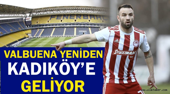 Fenerbahçe ile Valbuena'nın yolları yeniden kesişti