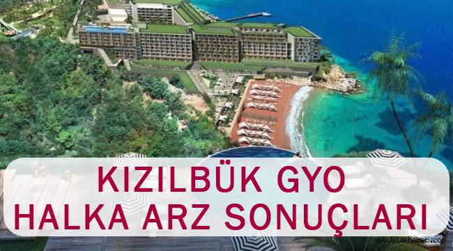 Kızılbük GYO halka arz sonuçları açıklandı