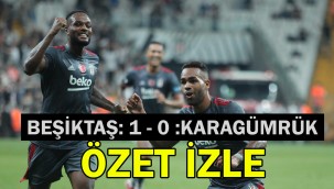 Özet izle | Beşiktaş Karagümrük: 1-0 Geniş maç özeti Youtube izle