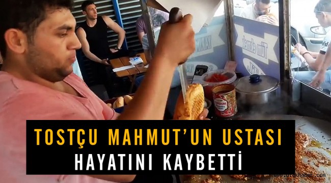 Adana Tostçu Mahmut'un ustası Anıl Kurt trafik kazasında hayatını kaybetti!