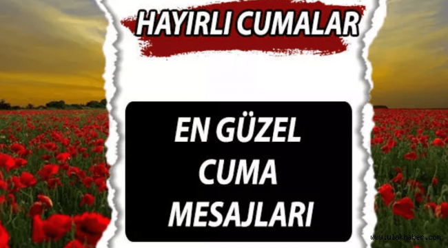 Cuma Mesajlari 2021 – Cuma akşamı mesajları resimli