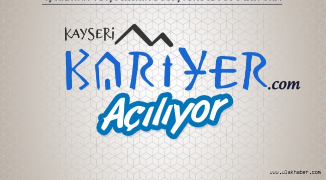 Kayseri Kariyer Merkezi açılıyor