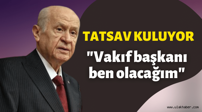 Bahçeli'den Türkeş Vakfı açıklaması