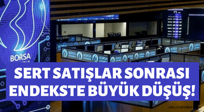 Borsa İstanbul'da sert satışlar geldi, endeks eksiye döndü