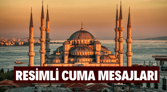 Cuma mesajlari 2022 resimli Hayırlı Cumalar