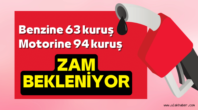 Akaryakıt fiyatlarına yüklü zam bekleniyor!