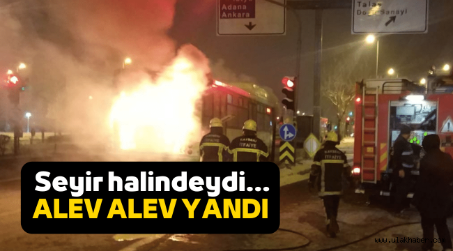 Kayseri'de hareket halindeki otobüs alev aldı