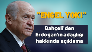 Bahçeli: Erdoğan'ın adaylığına bir engel yok