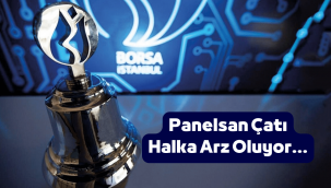 Panelsan Çatı halka arz ne zaman, eşit mi oransal mı, hangi bankalar?