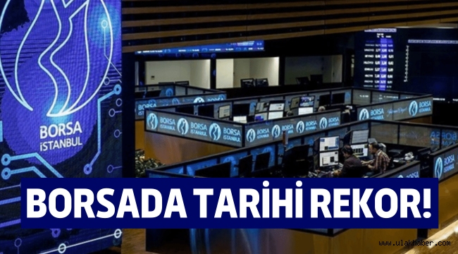 Borsa İstanbul'da tarihi rekor