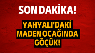 Yahyalı'da maden ocağında göçük meydana geldi!