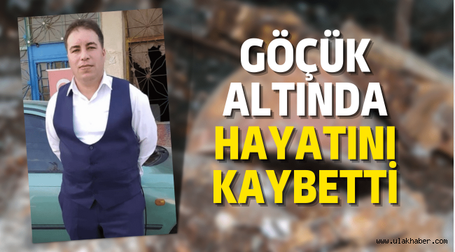 Yahyalı'daki maden göçüğünde ölen kişinin kimliği belli oldu