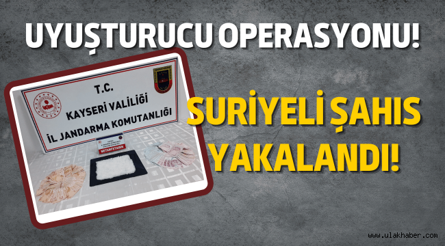 Kayseri'deki uyuşturucu operasyonunda 1 Suriyeli yakalandı