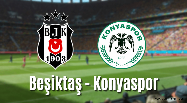 Beşiktaş Konyaspor taraftarium24 selçuk spor justin tv şifresiz maç izle