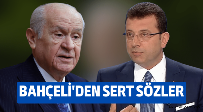 MHP Lideri Bahçeli'den İmamoğlu'na sert sözler!