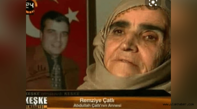 Abdullah Çatlı'nın annesi Remziye Çatlı hayatını kaybetti