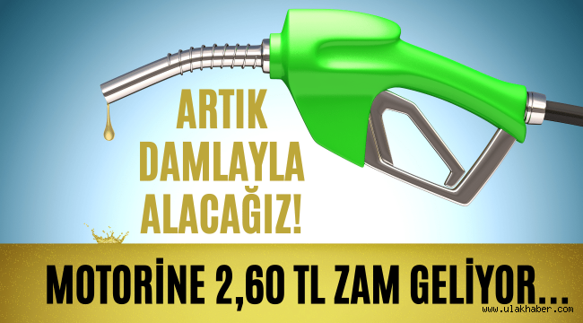 Motorine 2.60 TL zam geliyor