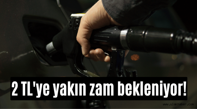 Motorine 2 liraya yakın zam bekleniyor!