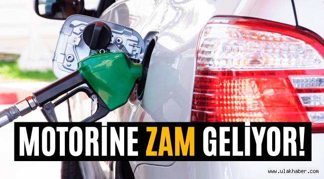 Motorine büyük zam geliyor