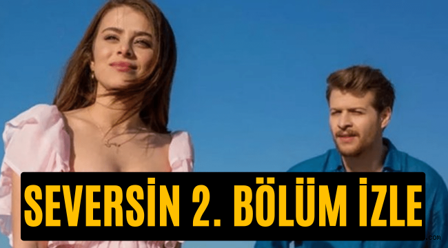 Seversin 2. bölüm full izle tek parça Kanal D Youtube Puhu TV