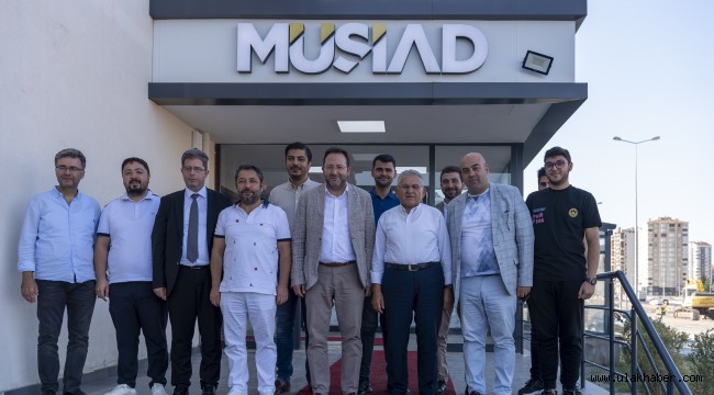 Başkan Büyükkılıç'tan MÜSİAD Kayseri Şubesi'ne ziyaret