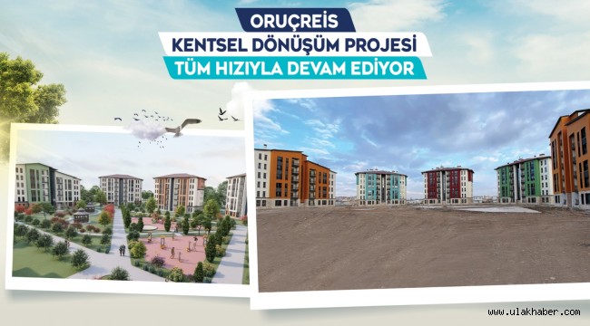 Büyükşehir'in Oruçreis Kentsel Dönüşüm Projesi'nde yüzler gülüyor